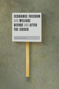 bokomslag Economic Freedom and Welfare Before and After the Crisis