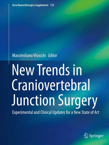 Massimiliano Visocchi - New Trends in Craniovertebral Junction Surgery, Inbunden