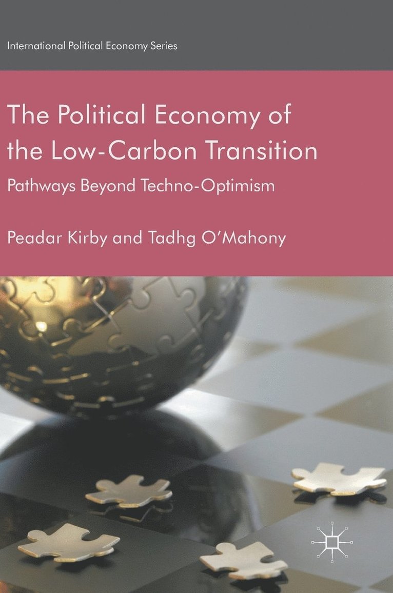 Peadar Kirby, Tadhg O’Mahony, Tadhg O'Mahony - Political Economy of the Low-Carbon Transition, Inbunden