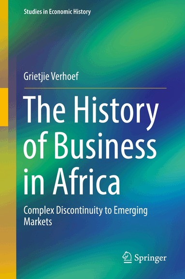 Grietjie Verhoef - History of Business in Africa, Inbunden
