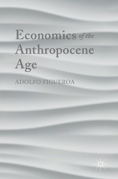 bokomslag Economics of the Anthropocene Age