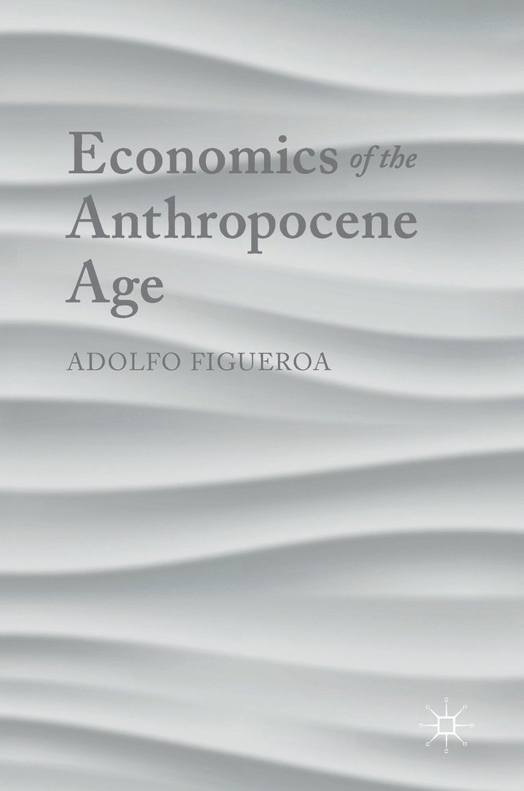 Economics of the Anthropocene Age 1