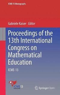 bokomslag Proceedings of the 13th International Congress on Mathematical Education