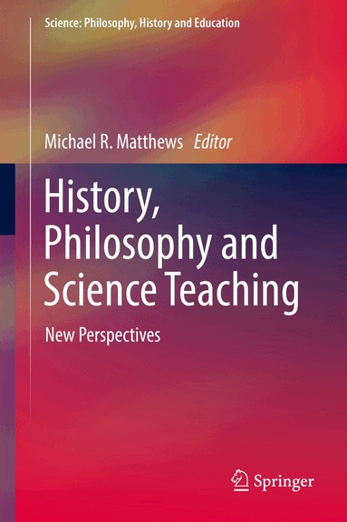 Michael R. Matthews - History, Philosophy and Science Teaching, Inbunden
