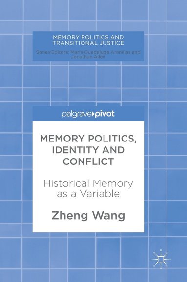 bokomslag Memory Politics, Identity and Conflict