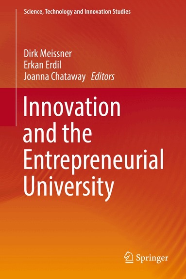 Dirk Meissner, Erkan Erdil, Joanna Chataway - Innovation and the Entrepreneurial University, Inbunden