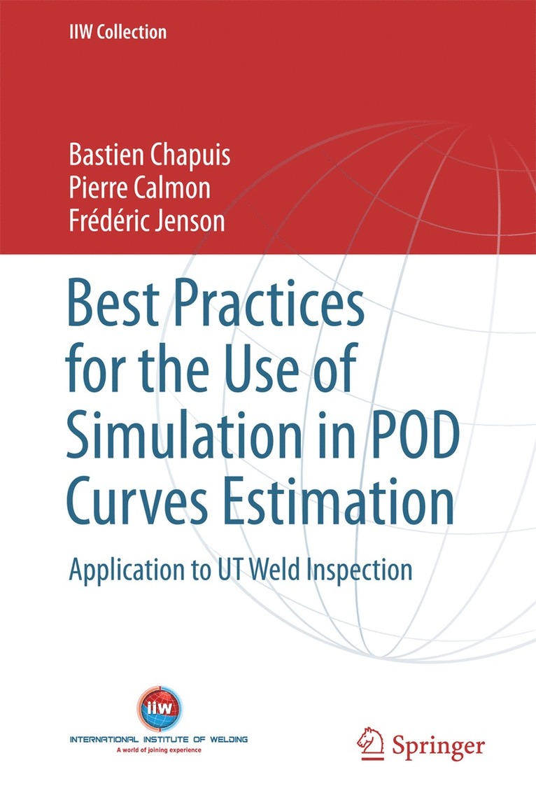 Bastien Chapuis, Pierre Calmon, Frederic Jenson - Best Practices for the Use of Simulation in POD Curves Estimation, Inbunden