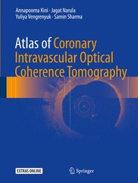 bokomslag Atlas of Coronary Intravascular Optical Coherence Tomography