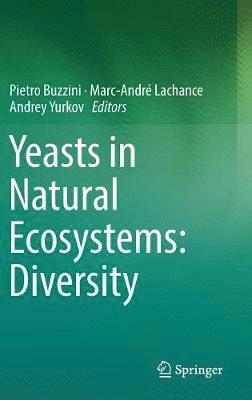 bokomslag Yeasts in Natural Ecosystems: Diversity