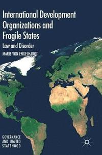 bokomslag International Development Organizations and Fragile States