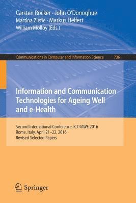 bokomslag Information and Communication Technologies for Ageing Well and e-Health