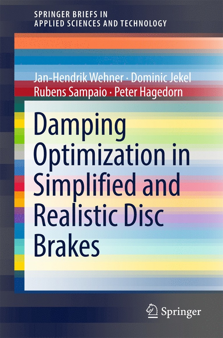 Damping Optimization in Simplified and Realistic Disc Brakes 1