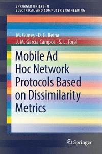 bokomslag Mobile Ad Hoc Network Protocols Based on Dissimilarity Metrics