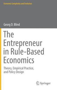 bokomslag The Entrepreneur in Rule-Based Economics