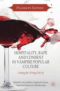 bokomslag Hospitality, Rape and Consent in Vampire Popular Culture