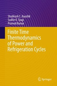 bokomslag Finite Time Thermodynamics of Power and Refrigeration Cycles