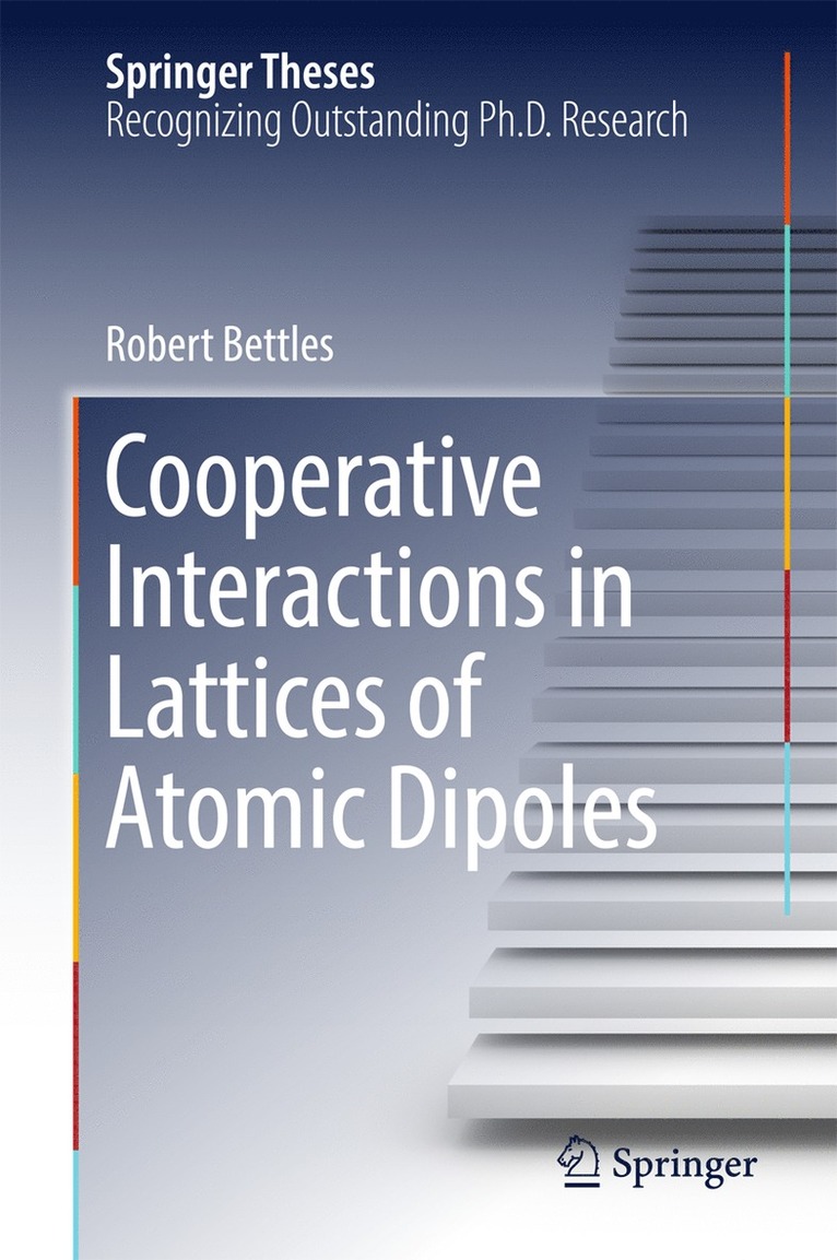 Robert Bettles - Cooperative Interactions in Lattices of Atomic Dipoles, Inbunden