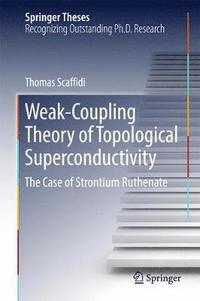 bokomslag Weak-Coupling Theory of Topological Superconductivity