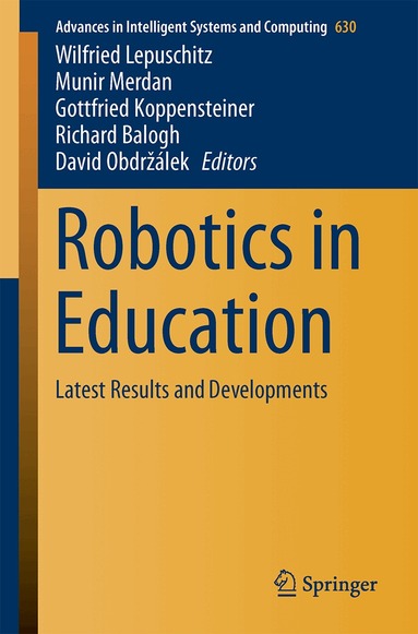 Wilfried Lepuschitz, Munir Merdan, Gottfried Koppensteiner, Richard Balogh, David Obdržálek - Robotics in Education, Häftad