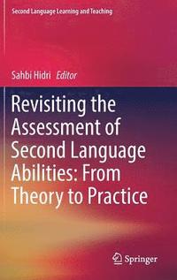 bokomslag Revisiting the Assessment of Second Language Abilities: From Theory to Practice