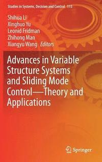 bokomslag Advances in Variable Structure Systems and Sliding Mode ControlTheory and Applications