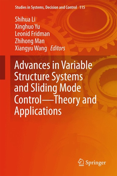 Shihua Li, Xinghuo Yu, Leonid Fridman, Zhihong Man, Xiangyu Wang - Advances in Variable Structure Systems and Sliding Mode Control—Theory and Applications, Inbunden