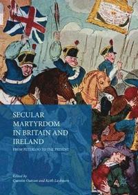 bokomslag Secular Martyrdom in Britain and Ireland