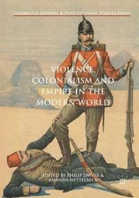 bokomslag Violence, Colonialism and Empire in the Modern World