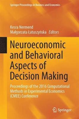 Neuroeconomic and Behavioral Aspects of Decision Making 1