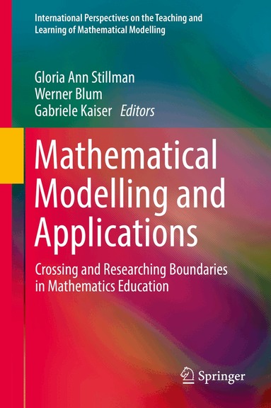 Gloria Ann Stillman, Werner Blum, Gabriele Kaiser - Mathematical Modelling and Applications, Inbunden