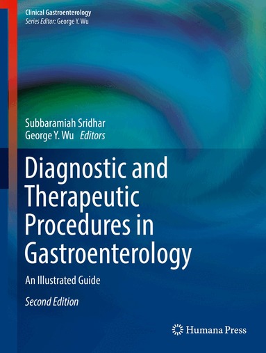 Subbaramiah Sridhar, George Y. Wu - Diagnostic and Therapeutic Procedures in Gastroenterology, Inbunden