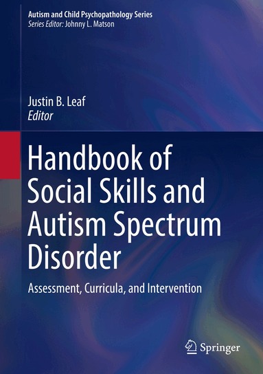 Justin B. Leaf - Handbook of Social Skills and Autism Spectrum Disorder, Inbunden