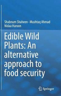 bokomslag Edible Wild Plants: An alternative approach to food security