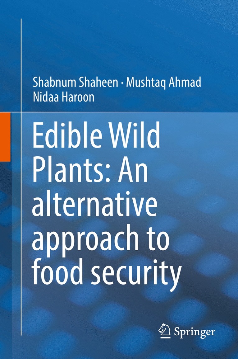 Edible Wild Plants: An alternative approach to food security 1