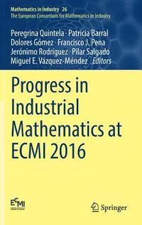 bokomslag Progress in Industrial Mathematics at ECMI 2016