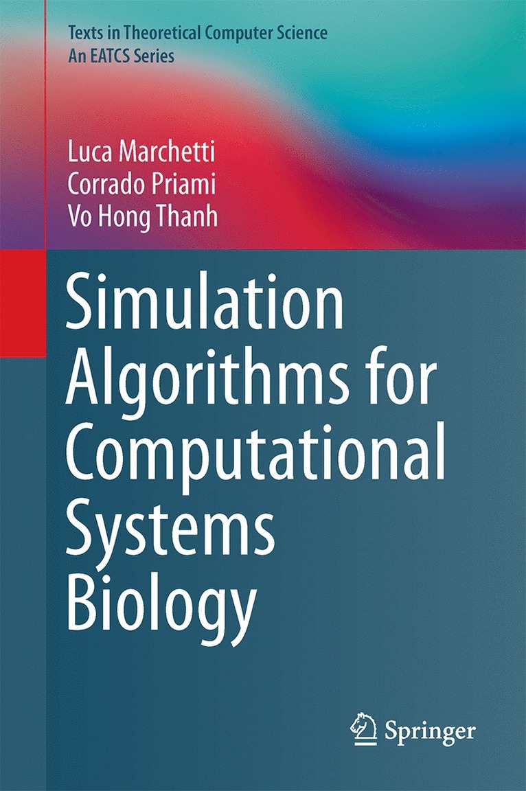 Luca Marchetti, Corrado Priami, Vo Hong Thanh - Simulation Algorithms for Computational Systems Biology, Inbunden