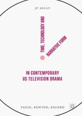 Time, Technology and Narrative Form in Contemporary US Television Drama 1