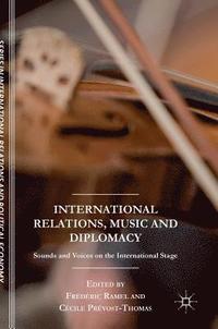 bokomslag International Relations, Music and Diplomacy