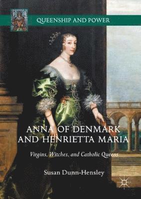 Anna of Denmark and Henrietta Maria 1