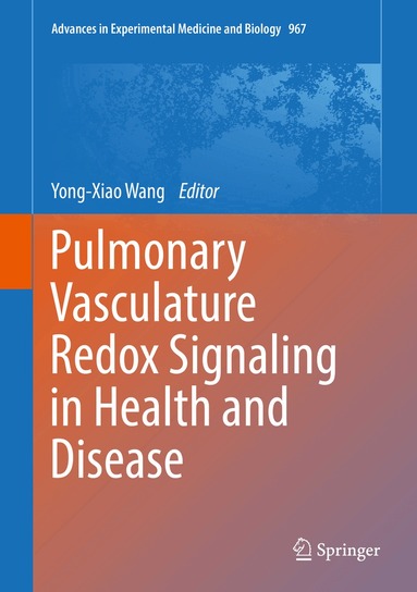 Yong-Xiao Wang - Pulmonary Vasculature Redox Signaling in Health and Disease, Inbunden
