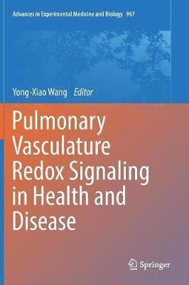 bokomslag Pulmonary Vasculature Redox Signaling in Health and Disease