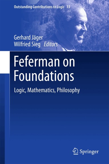 Gerhard Jäger, Wilfried Sieg - Feferman on Foundations, Inbunden