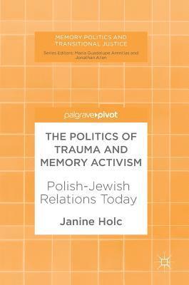 Politics of Trauma and Memory Activism