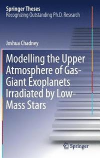 bokomslag Modelling the Upper Atmosphere of Gas-Giant Exoplanets Irradiated by Low-Mass Stars