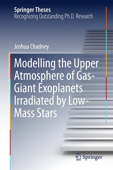 bokomslag Modelling the Upper Atmosphere of Gas-Giant Exoplanets Irradiated by Low-Mass Stars