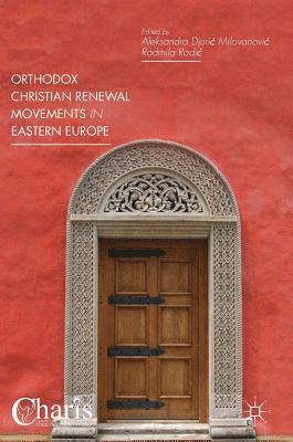 bokomslag Orthodox Christian Renewal Movements in Eastern Europe