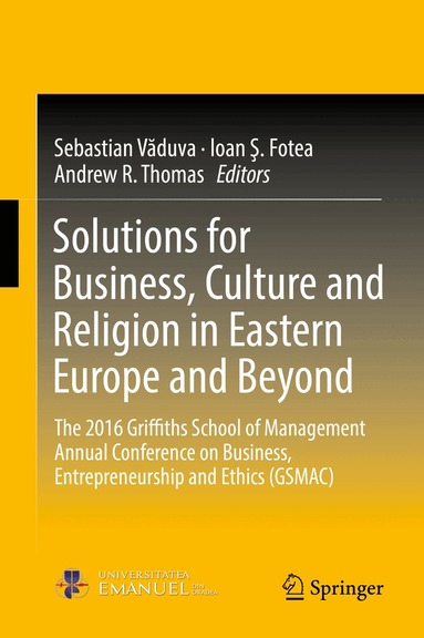 Sebastian Văduva, Ioan Ş. Fotea, Andrew R. Thomas - Solutions for Business, Culture and Religion in Eastern Europe and Beyond, Inbunden