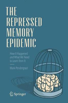 The Repressed Memory Epidemic 1