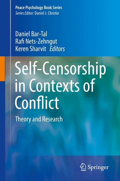 Daniel Bar-Tal, Rafi Nets-Zehngut, Keren Sharvit - Self-Censorship in Contexts of Conflict, Inbunden