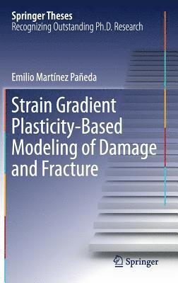 Strain Gradient Plasticity-Based Modeling of Damage and Fracture 1